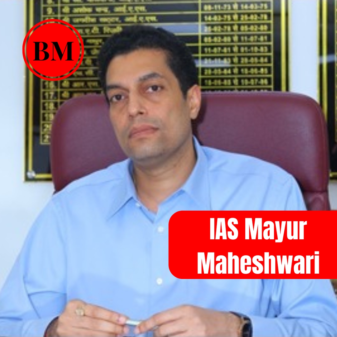 IAS Mayur Maheshwari,Trailblazing Through Leadership…